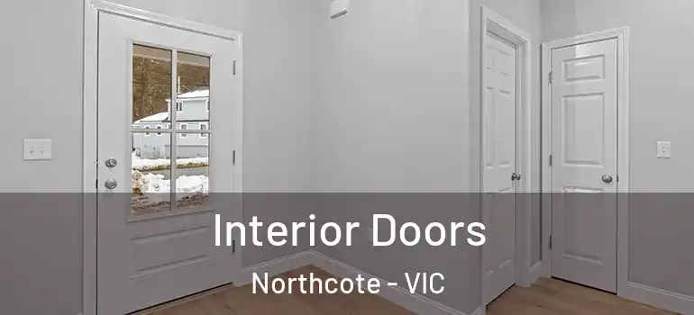 Interior Doors Northcote - VIC
