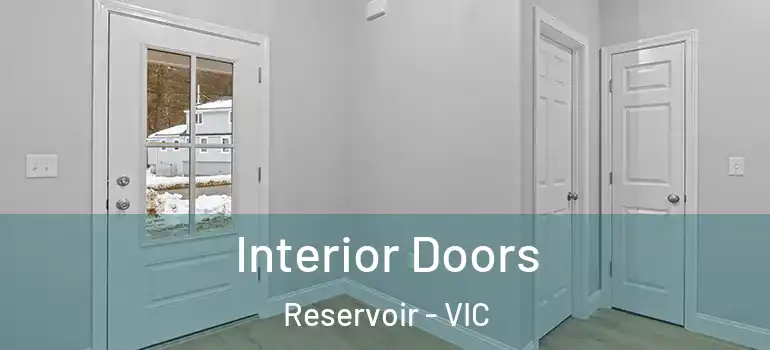 Interior Doors Reservoir - VIC