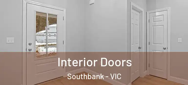 Interior Doors Southbank - VIC