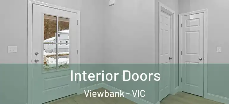 Interior Doors Viewbank - VIC