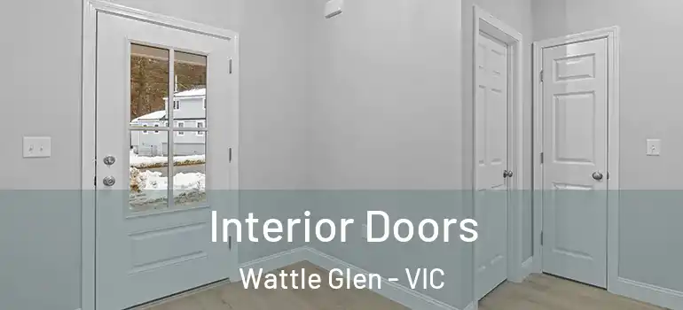 Interior Doors Wattle Glen - VIC