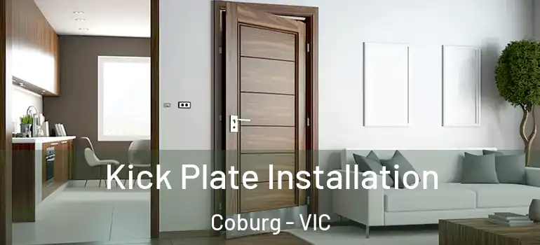 Kick Plate Installation Coburg - VIC