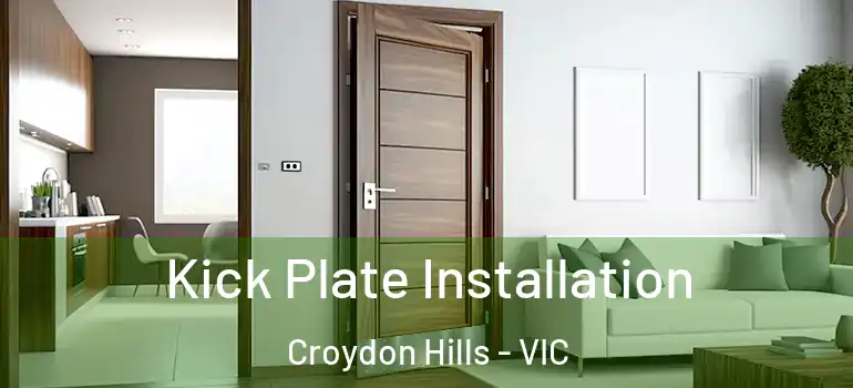 Kick Plate Installation Croydon Hills - VIC