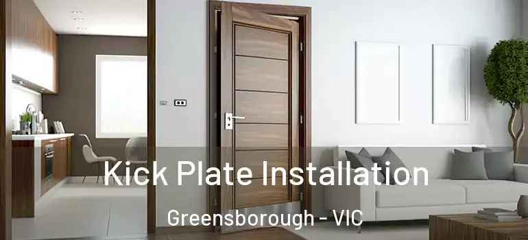 Kick Plate Installation Greensborough - VIC