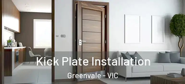Kick Plate Installation Greenvale - VIC