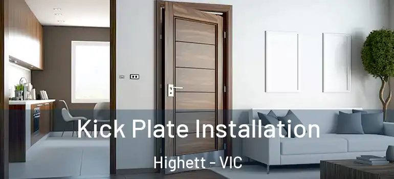 Kick Plate Installation Highett - VIC