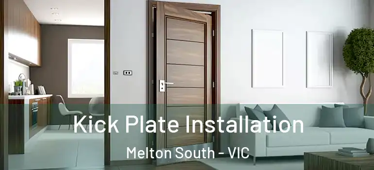 Kick Plate Installation Melton South - VIC