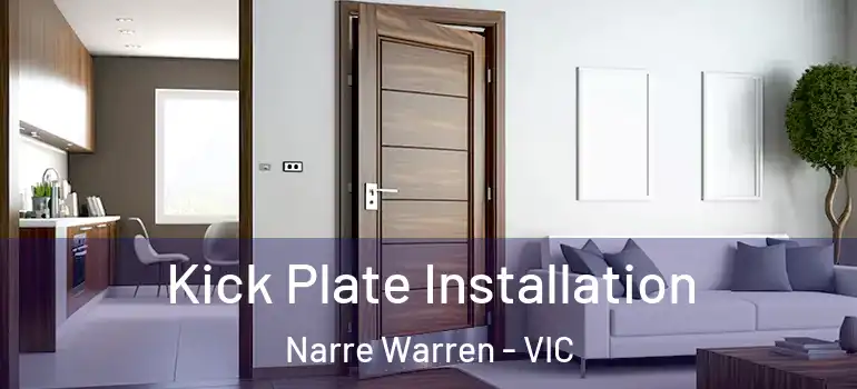 Kick Plate Installation Narre Warren - VIC