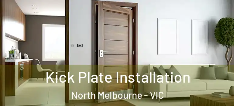 Kick Plate Installation North Melbourne - VIC