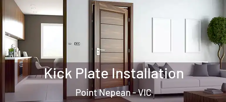  Kick Plate Installation Point Nepean - VIC