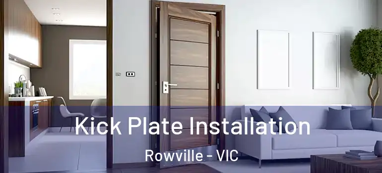  Kick Plate Installation Rowville - VIC