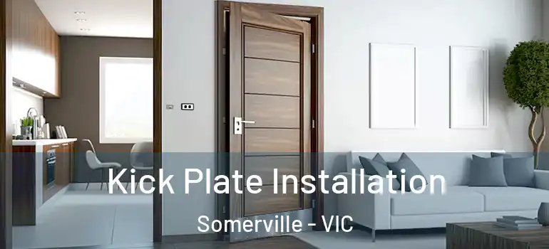 Kick Plate Installation Somerville - VIC