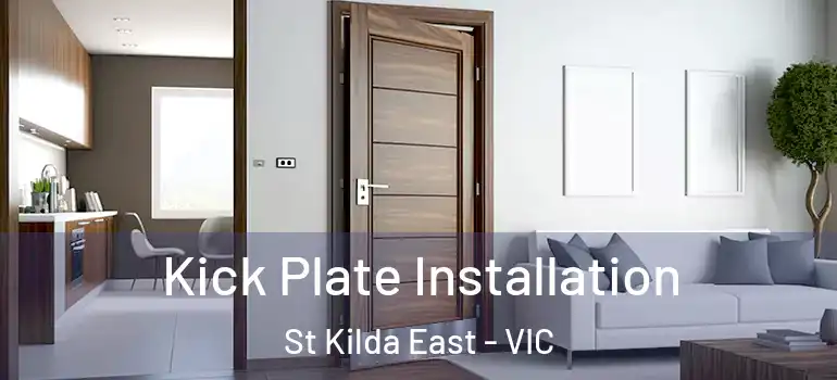 Kick Plate Installation St Kilda East - VIC
