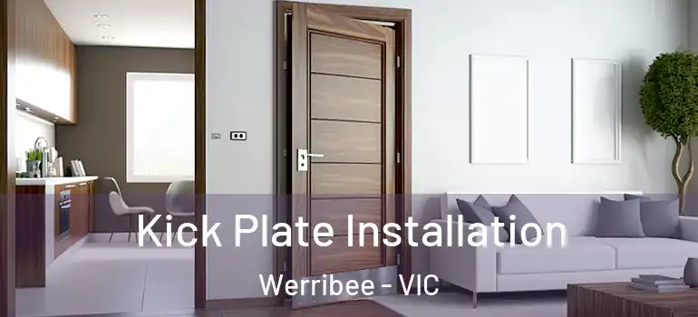 Kick Plate Installation Werribee - VIC