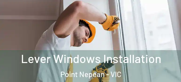  Lever Windows Installation Point Nepean - VIC