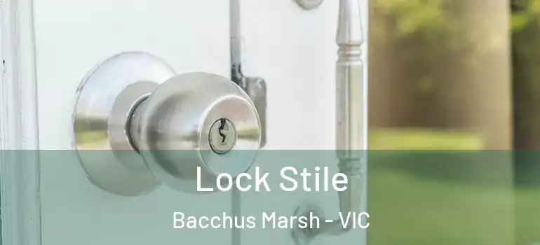  Lock Stile Bacchus Marsh - VIC