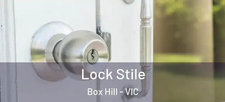  Lock Stile Box Hill - VIC