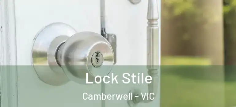 Lock Stile Camberwell - VIC