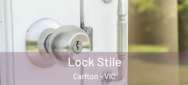 Lock Stile Carlton - VIC