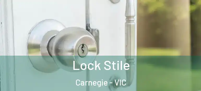 Lock Stile Carnegie - VIC