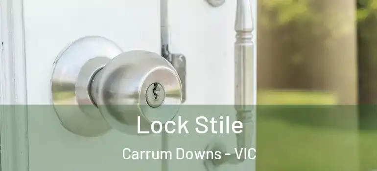 Lock Stile Carrum Downs - VIC
