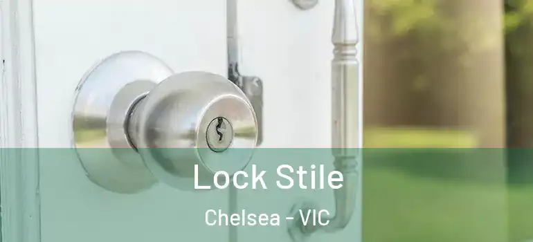  Lock Stile Chelsea - VIC
