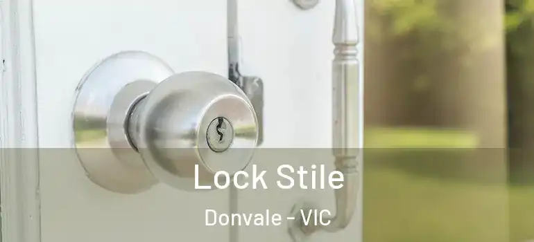 Lock Stile Donvale - VIC