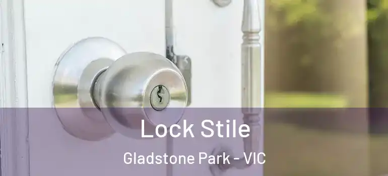 Lock Stile Gladstone Park - VIC