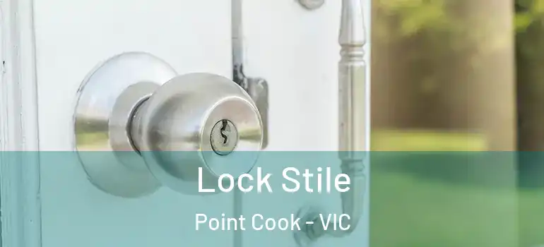  Lock Stile Point Cook - VIC