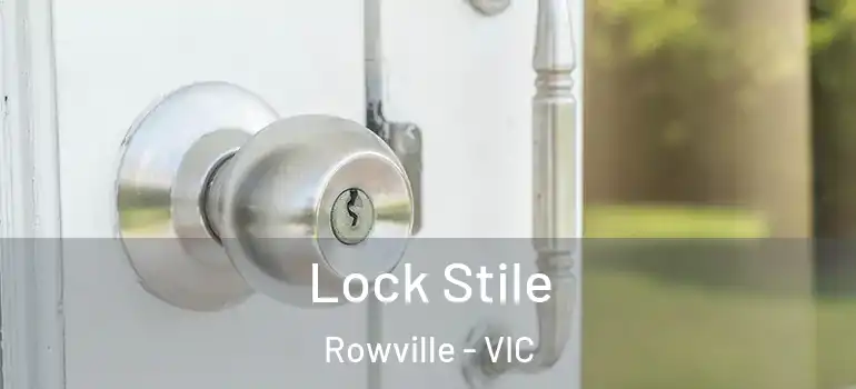 Lock Stile Rowville - VIC