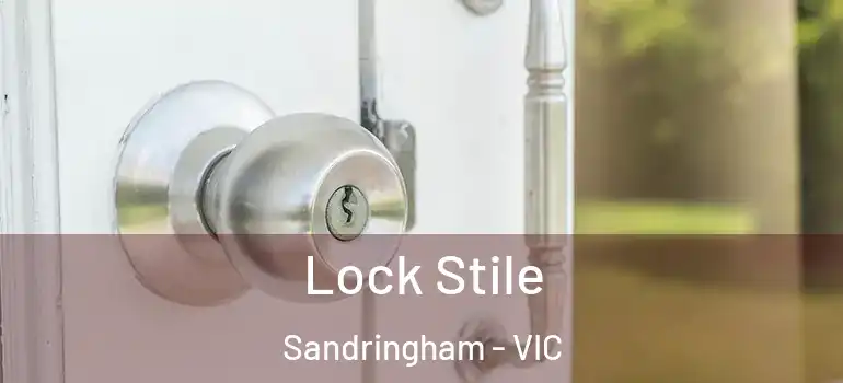 Lock Stile Sandringham - VIC
