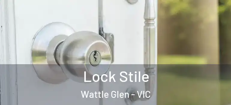  Lock Stile Wattle Glen - VIC