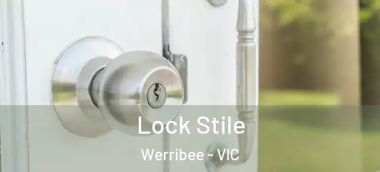 Lock Stile Werribee - VIC