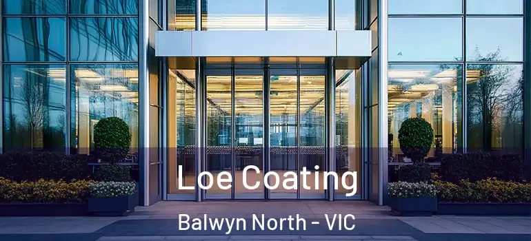 Loe Coating Balwyn North - VIC
