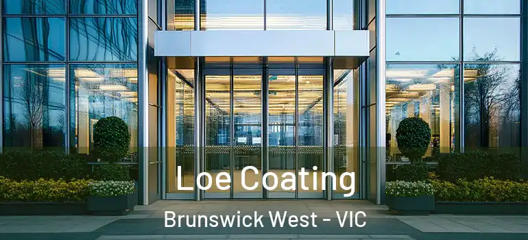 Loe Coating Brunswick West - VIC