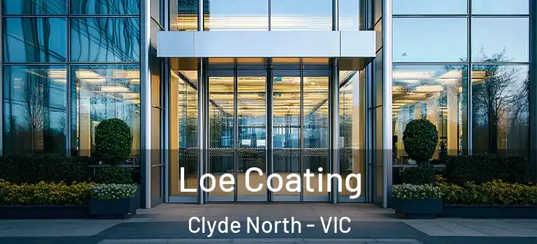  Loe Coating Clyde North - VIC