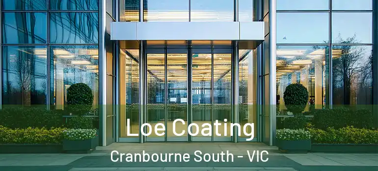 Loe Coating Cranbourne South - VIC
