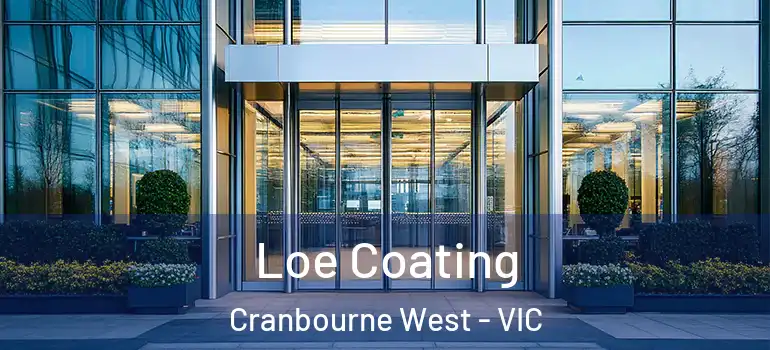 Loe Coating Cranbourne West - VIC