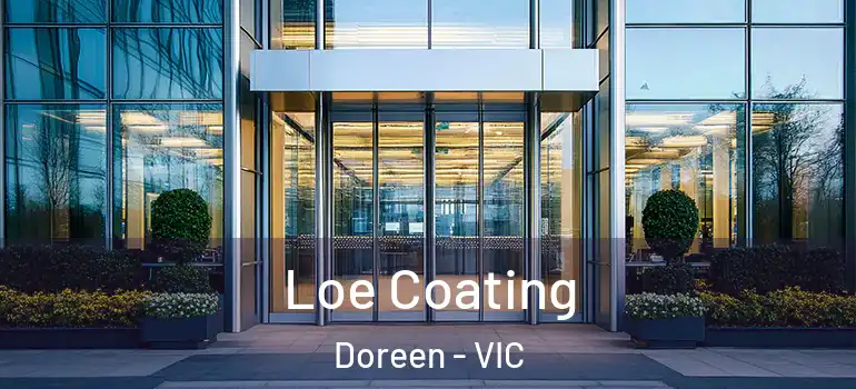 Loe Coating Doreen - VIC
