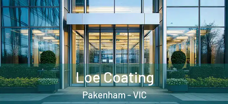 Loe Coating Pakenham - VIC