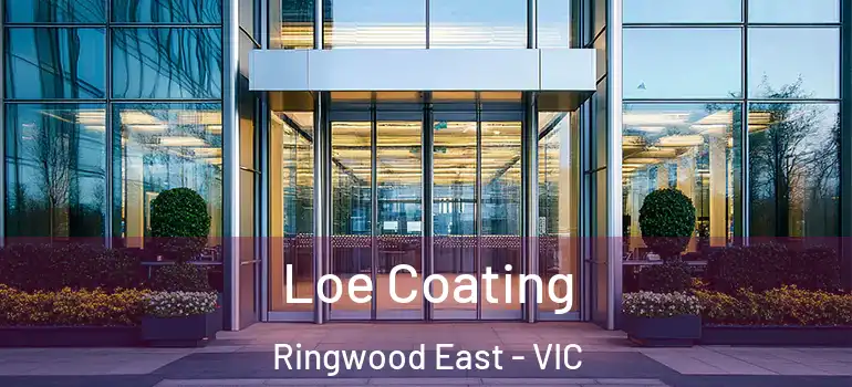 Loe Coating Ringwood East - VIC