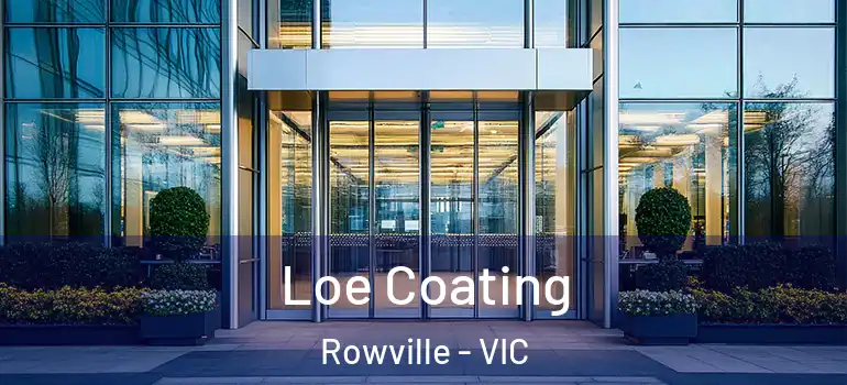 Loe Coating Rowville - VIC