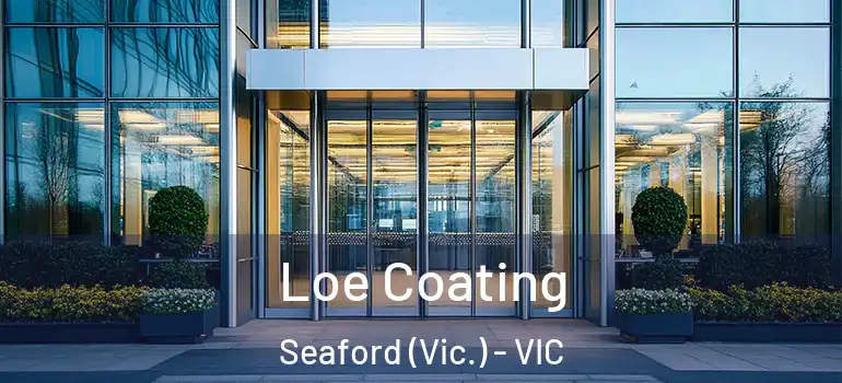 Loe Coating Seaford (Vic.) - VIC
