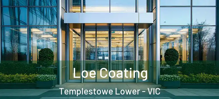 Loe Coating Templestowe Lower - VIC