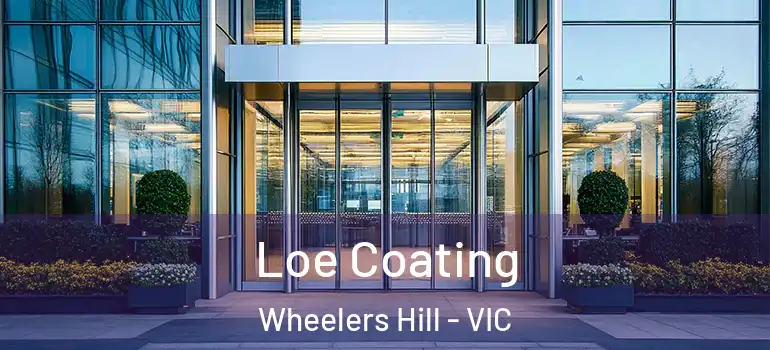 Loe Coating Wheelers Hill - VIC