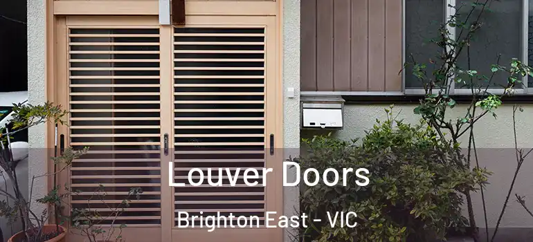  Louver Doors Brighton East - VIC