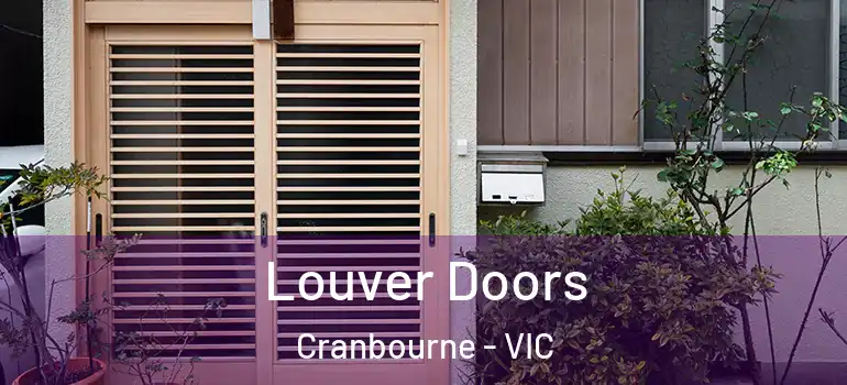  Louver Doors Cranbourne - VIC