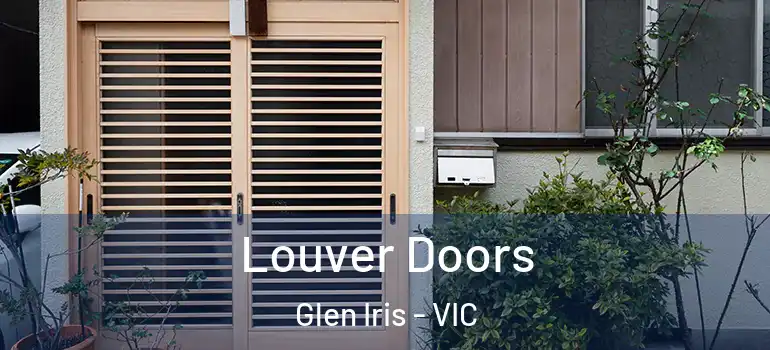 Louver Doors Glen Iris - VIC