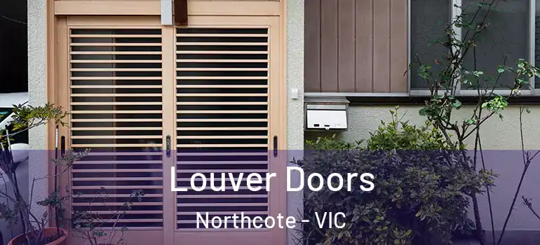  Louver Doors Northcote - VIC