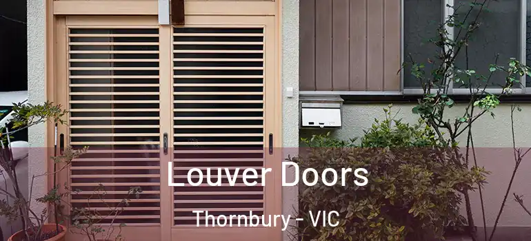 Louver Doors Thornbury - VIC